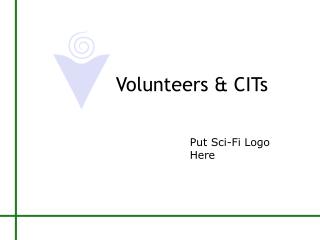 Volunteers &amp; CITs