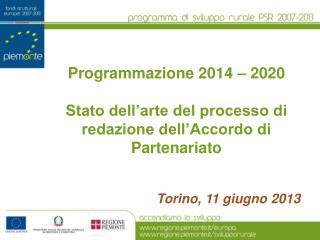 Programmazione 2014 â€“ 2020 Stato dellâ€™arte del processo di redazione dellâ€™Accordo di Partenariato