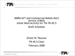 WARN ACT and Commercial Mobile Alert Service (CMAS) Initial Work Activity for TIA TR-45.5