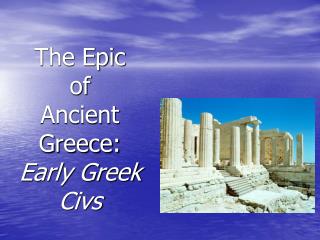 The Epic of Ancient Greece: Early Greek Civs