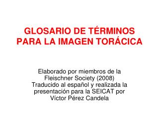 GLOSARIO DE TÉRMINOS PARA LA IMAGEN TORÁCICA