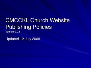 CMCCKL Church Website Publishing Policies Version 0.0.1
