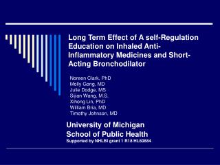 Noreen Clark, PhD Molly Gong, MD Julie Dodge, MS Sijian Wang, M.S. Xihong Lin, PhD