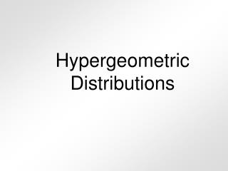 Hypergeometric Distributions