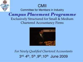 For Newly Qualified Chartered Accountants 3 rd, 4 th , 5 th ,9 th ,10 th June 2009