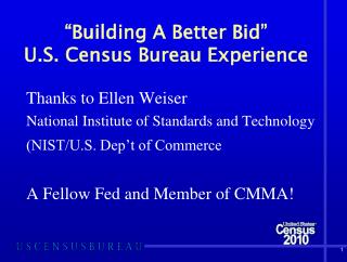 â€œBuilding A Better Bidâ€ U.S. Census Bureau Experience