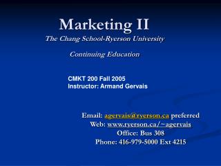 Marketing II The Chang School-Ryerson University Continuing Education