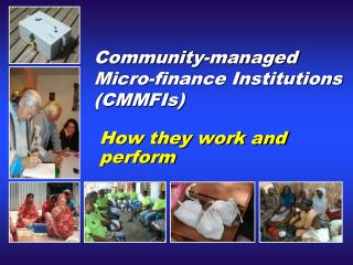 Community-managed Micro-finance Institutions (CMMFIs)