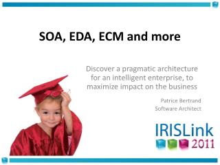 SOA, EDA, ECM and more