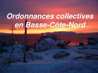 Ordonnances collectives en Basse-CÃ´te-Nord