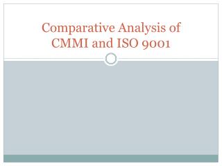 Comparative Analysis of CMMI and ISO 9001