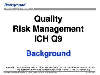 Quality Risk Management ICH Q9 Background
