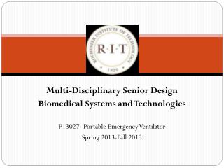 Multi-Disciplinary Senior Design Biomedical Systems and Technologies