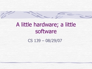 A little hardware; a little software