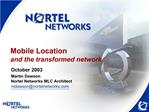 Mobile Location and the transformed network