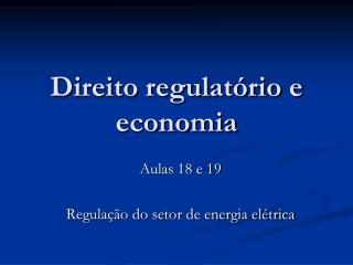 Direito regulatÃ³rio e economia