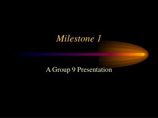 Milestone 1