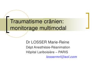 Traumatisme crÃ¢nien: monitorage multimodal