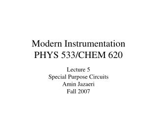 Modern Instrumentation PHYS 533/CHEM 620