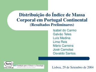 Distribuição do Índice de Massa Corporal em Portugal Continental (Resultados Preliminares)