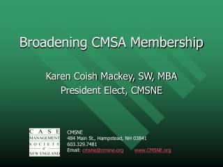 Broadening CMSA Membership