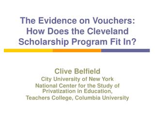 The Evidence on Vouchers: How Does the Cleveland Scholarship Program Fit In?