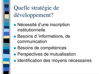 Quelle stratÃ©gie de dÃ©veloppement?