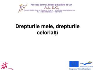 Drepturile mele, drepturile celorla lÈ›i