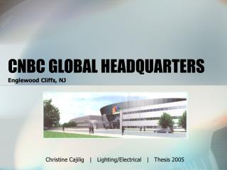 CNBC GLOBAL HEADQUARTERS
