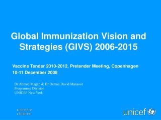 Global Immunization Vision and Strategies (GIVS) 2006-2015