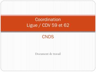 Coordination Ligue / CDV 59 et 62 CNDS