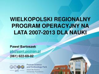 WIELKOPOLSKI REGIONALNY PROGRAM OPERACYJNY NA LATA 2007-2013 DLA NAUKI