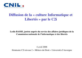 Diffusion de la Â«Â culture Informatique et LibertÃ©sÂ Â» par le C2i