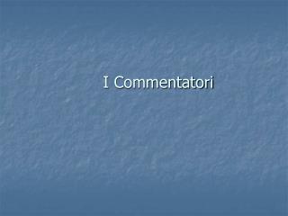 I Commentatori