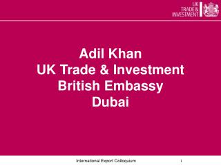 Adil Khan UK Trade & Investment British Embassy Dubai
