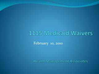 1115 Medicaid Waivers Health Management Associates