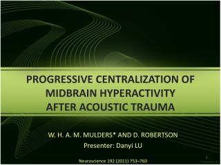 PROGRESSIVE CENTRALIZATION OF MIDBRAIN HYPERACTIVITY AFTER ACOUSTIC TRAUMA