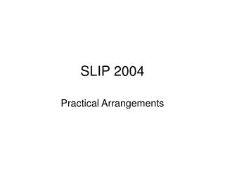 SLIP 2004