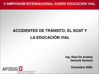 ACCIDENTES DE TRÃNSITO, EL SOAT Y LA EDUCACIÃ“N VIAL