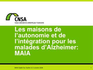 Les maisons de lâ€™autonomie et de lâ€™intÃ©gration pour les malades dâ€™Alzheimer: MAIA