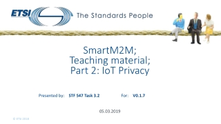 SmartM2M; Teaching material; Part 2: IoT Privacy