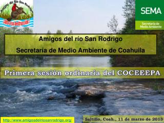 Amigos del rÃ­o San Rodrigo SecretarÃ­a de Medio Ambiente de Coahuila