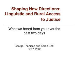 Shaping New Directions: Linguistic and Rural Access to Justice