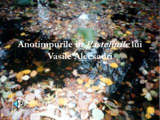 Anotimpurile in Pastelurile lui Vasile Alecsadri