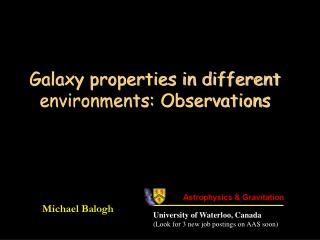 Galaxy properties in different environments: Observations