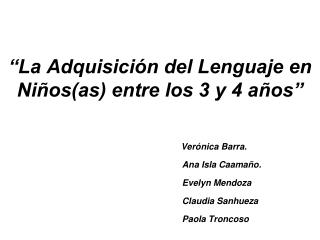 â€œLa AdquisiciÃ³n del Lenguaje en NiÃ±os(as) entre los 3 y 4 aÃ±osâ€