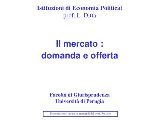 Istituzioni di Economia Politica) prof. L. Ditta