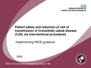 Patient safety and reduction of risk of transmission of Creutzfeldt–Jakob disease (CJD) via interventional procedures
