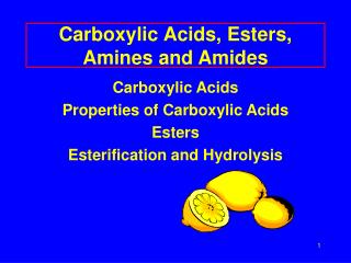 Carboxylic Acids, Esters, Amines and Amides