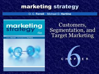 Customers, Segmentation, and Target Marketing